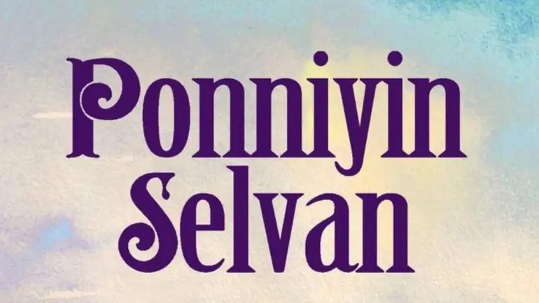 Ponniyin Selvan: Basic Details to Be Known In Ponniyin Selvan Story