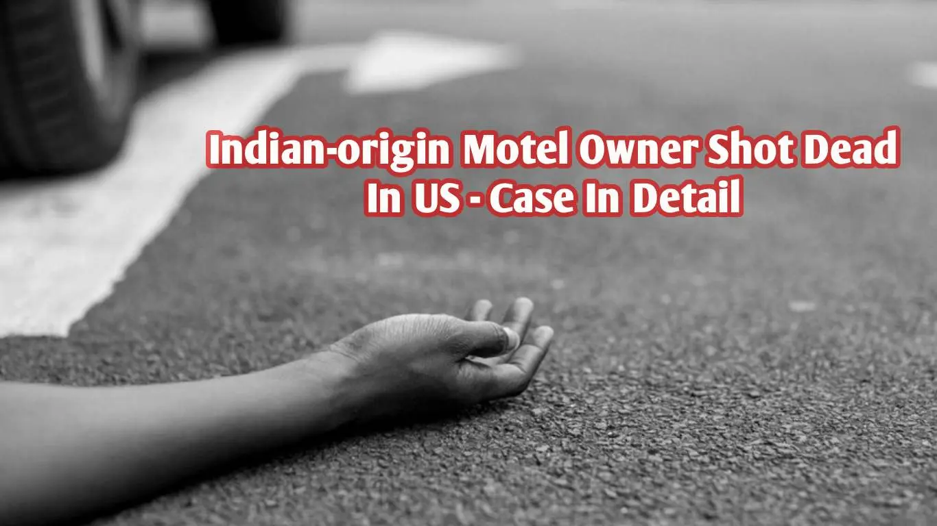 Indian Motel Owner Pravin Raojibhai Patel Shot Dead In United States