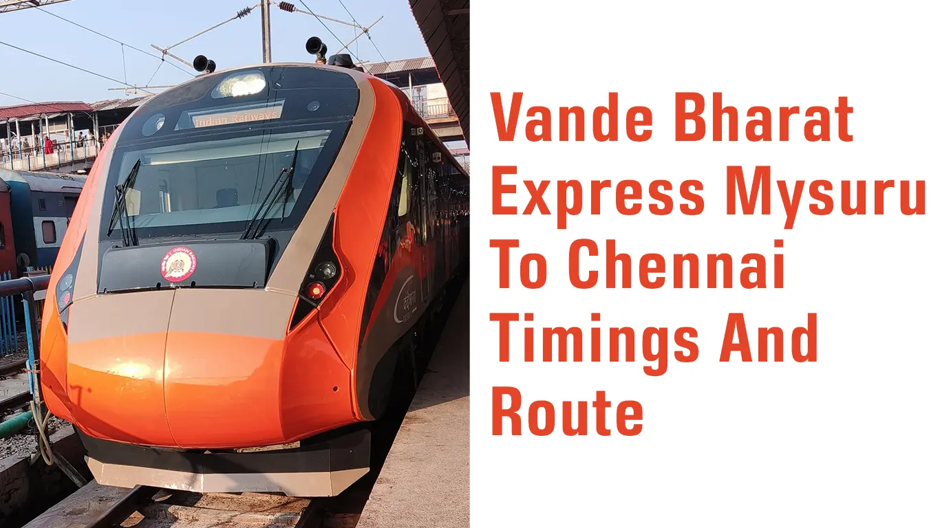 Vande Bharat Express Mysuru To Chennai Timings And Route