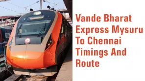 Vande Bharat Express Mysuru To Chennai Timings And Route