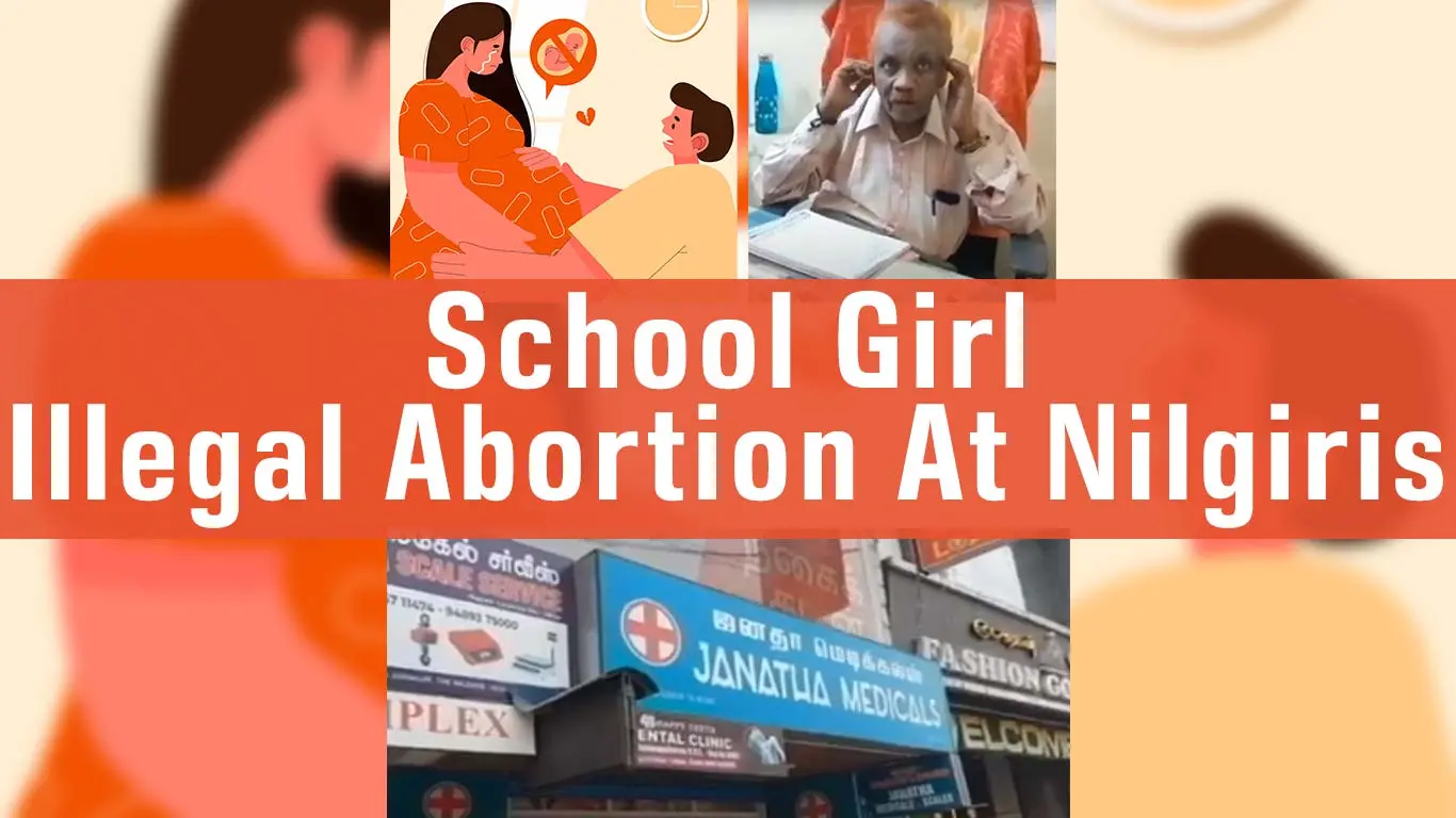 Gudalur: Minor Pregnant After School Trip Undergoes Illegal abortion