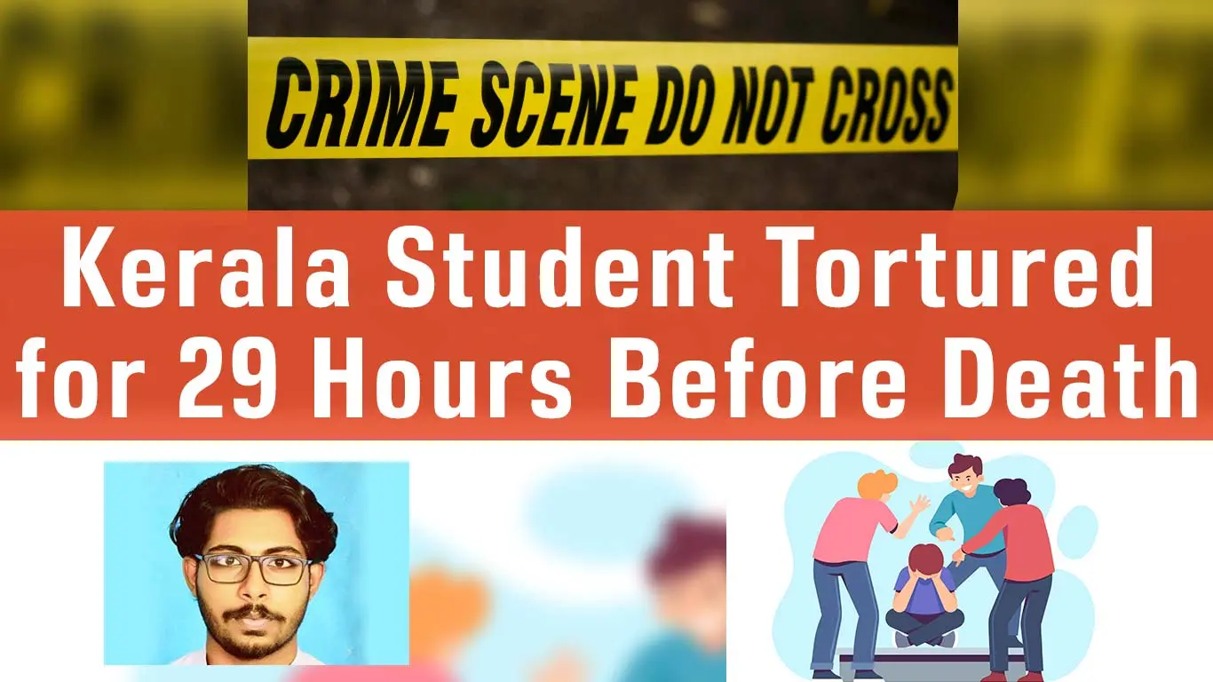Wayanad: Kerala Student Tortured 29 Hours Before Death Case In Detail