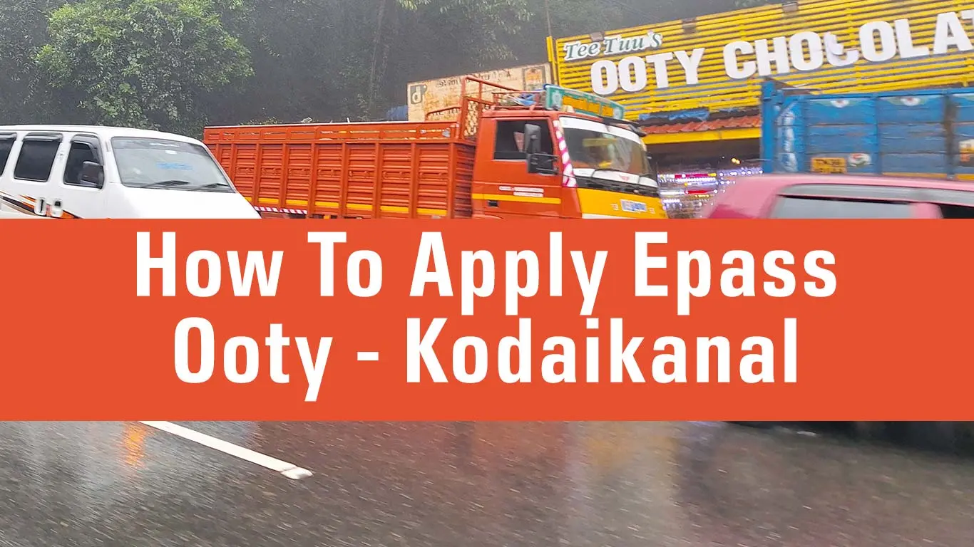 How To Apply E-Pass (2024) To Ooty And Kodaikanal In Official Website?