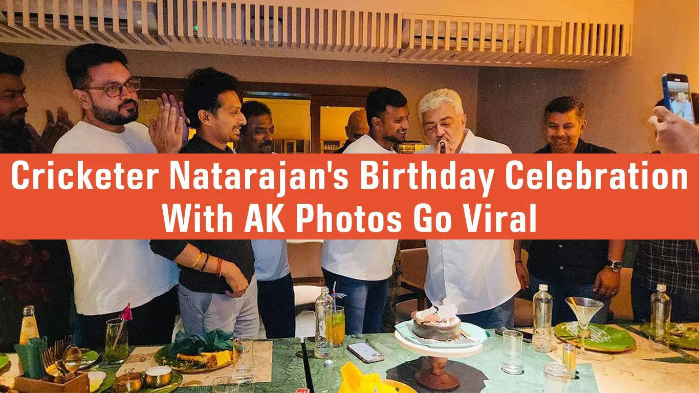 Cricketer Natarajan Birthday Celebration With Ajith Photos Go Viral