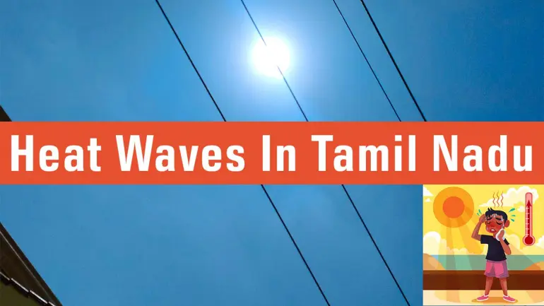 Weather Report: Heat Waves In Major Cities Of Tamil Nadu Till April 10